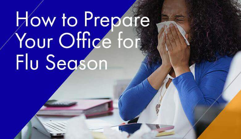 How to Prepare Your Office for Flu Season